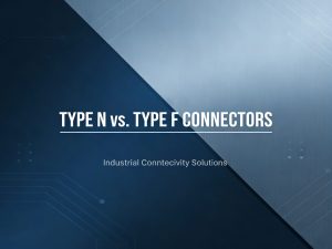 N type vs F type connector comparison
